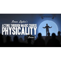 Simon Lipkin - Acting Through Magic - Lesson 3