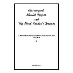 Clairvoyant, Mental Topper and The Mind-Reader's Dream by Justin Higham