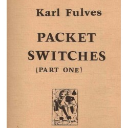 Packet Switches (Part One) by Karl Fulves