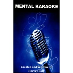 Mental Karaoke by Harvey Raft (Video+PDF)