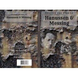 Through The Eyes of Hanussen & Messing by Helmuth Grunewald