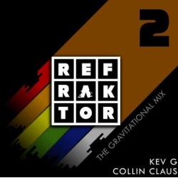 REFRAKTOR by Kev G & Collin Claus Vol.2