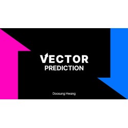 VECTOR PREDICTION by Doosung Hwang