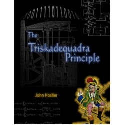 John Hostler - Triskadequadra Principle