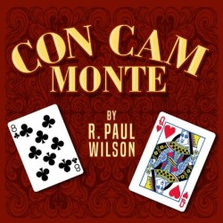 Con Cam Monte by R. Paul Wilson