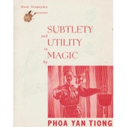 Subtlety and Utility in Magic by Phoa Yan Tiong