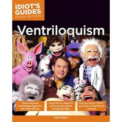 Taylor Mason - The Complete Idiot's Guide to Ventriloquism