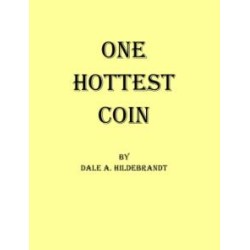 One Hottest Coin By Dale A. Hildebrandt
