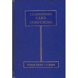 Johann Nepomuk Hofzinser & Ottokar Fischer & Sam Sharpe - Hofzinser's Card Conjuring