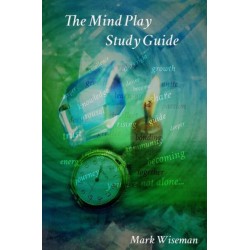 The Mind Play Study Guide by Mark Wiseman