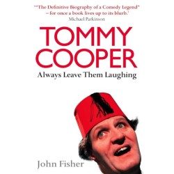 John Fisher - Tommy Cooper Always Leave Them Laughing