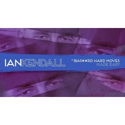 Bas**rd Hard Moves Made Easy by Ian Kendall