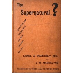 The Supernatural by Lionel A. Weatherly and John Nevil Maskelyne