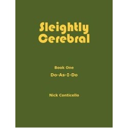 Sleightly Cerebral One by Nick Conticello