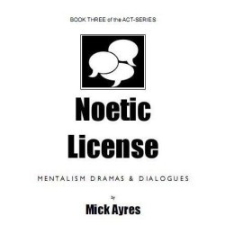 Noetic License (Book Three in Act Series) by Mick Ayres