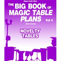 The Big Book of Magic Table Plans by Steve Kovarez Vol 4 - Novelty Tables
