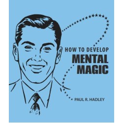 How to Develop Mental Magic by Paul R. Hadley
