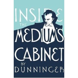 Inside Medium's Cabinet (1935) by Joseph Dunninger