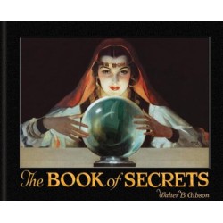 Walter Brown Gibson - The Book of Secrets, Miracles Ancient and Modern