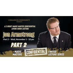 Magic Masters Confidential by Jon Armstrong Part 2