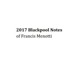 2017 Blackpool Lecture Notes by Francis Menotti