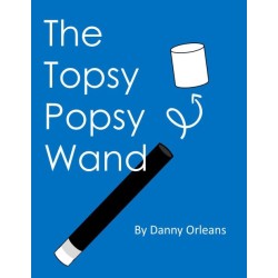 The Topsy Popsy Wand by Danny Orleans