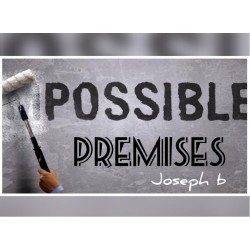 IMPOSSIBLE PREMISES by Joseph B