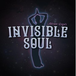 Invisible Soul presented by Adrian Vega