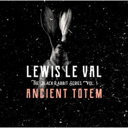 Lewis Le Val's Black Rabbit Vol.1 Ancient Totem