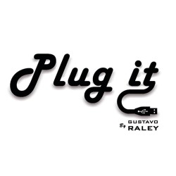 Plug it by Gustavo Raley