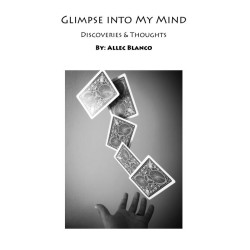 Glimpse Into My Mind by Allec Blanco