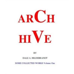 Arch Hive by Dale A. Hildebrandt