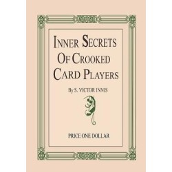 Inner Secrets of Crooked Card Players by S. Victor Innis