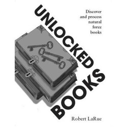 Unlocked Books by Robert D. LaRue, Jr.