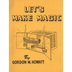 Let's Make Magic by Gordon M. Howatt
