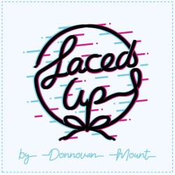 Laced Up by Donnovan Mount