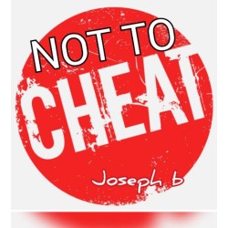 NOT TO CHEAT by Joseph B.