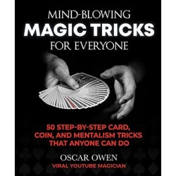 Mind Blowing Magic Tricks for Everyone by Oscar Owen