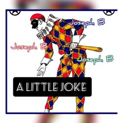 A Little Joke by Joseph B.