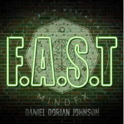 F.A.S.T by Daniel Dorian Johnson