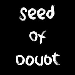 Seed Of Doubt 
