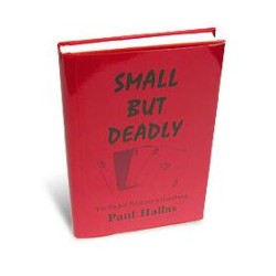 Small But Deadly by Paul Hallas