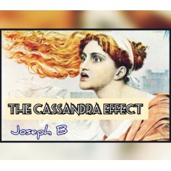 The Cassandra Effect by Joseph B.