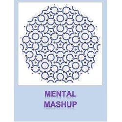 Mental Mashup by Ken Muller