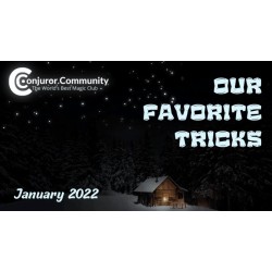 Conjuror Community - Our Favorite Tricks January 2022