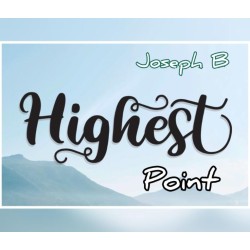 HIGHEST POINT by Joseph B.