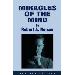 Miracles of the Mind Act by Robert A. Nelson