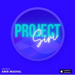 THE SIRI PROJECT! by Amir Mughal