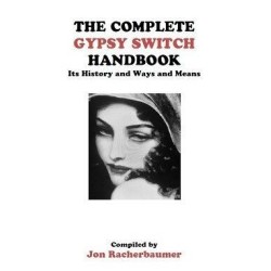 The Complete Gypsy Switch Handbook by Jon Racherbaumer