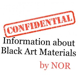 Confidential Information about Black Art Materials by NOR